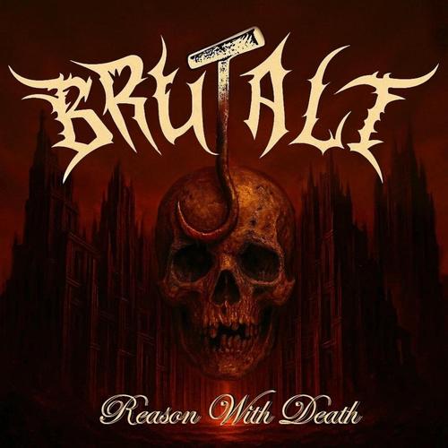 BrutalT - Reason with Death (2025)