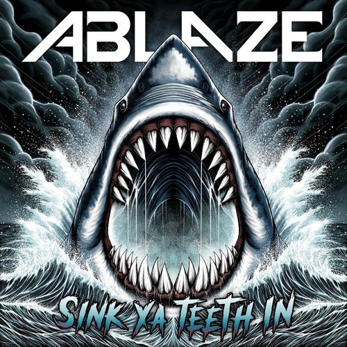 Ablaze - Sink Ya Teeth In (2025) 320|FLAC