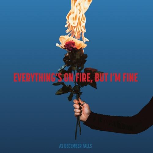 As December Falls - Everything's On Fire But I'm Fine (2025)