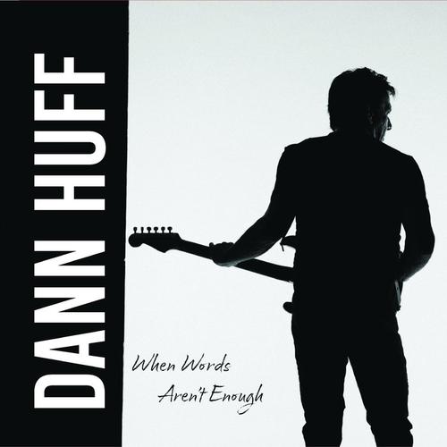Dann Huff (Giant, White Heart) - When Words Aren't Enough (2025)