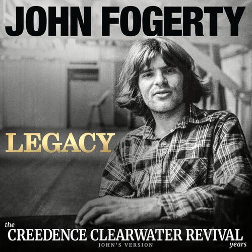 John Fogerty - Legacy: the Creedence Clearwater Revival years (John's Version) (2025)
