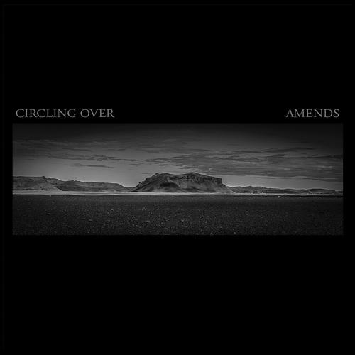 Circling Over - Amends (2025)