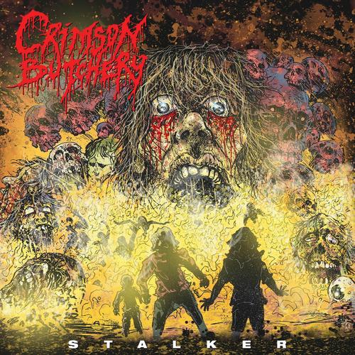 Crimson Butchery - Stalker (2025)