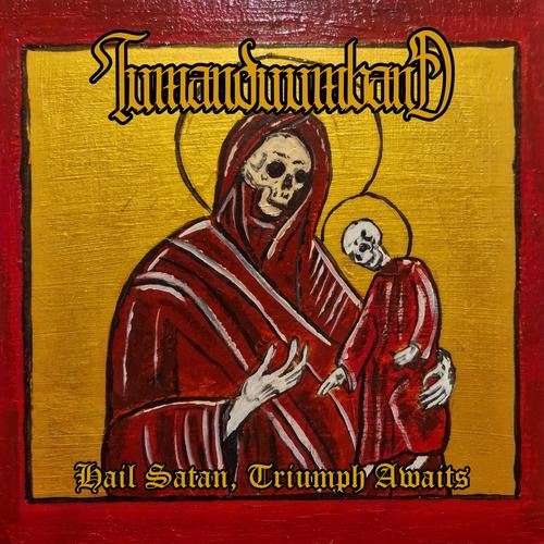 Tumanduumband - Hail Satan, Triumph Awaits (2025)