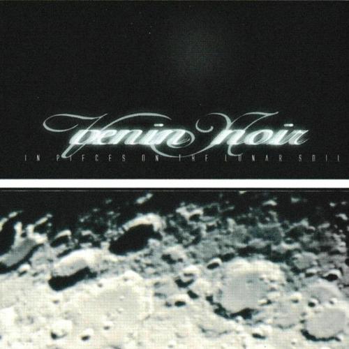 Venin Noir - In Pieces on The Lunar Soil (Reissue/Remaster 2025) 320|FLAC