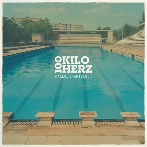 100 Kilo Herz - Hallo, Startblock (2025) 320|FLAC
