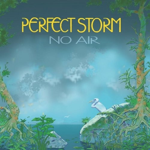Perfect Storm - Nо Аir (2021)