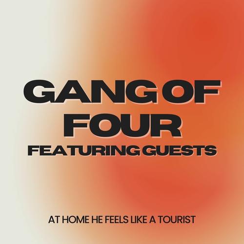 Gang Of Four - At Home He Feels Like A Tourist: Gang of Four featuring Guests (2025) 320|FLAC