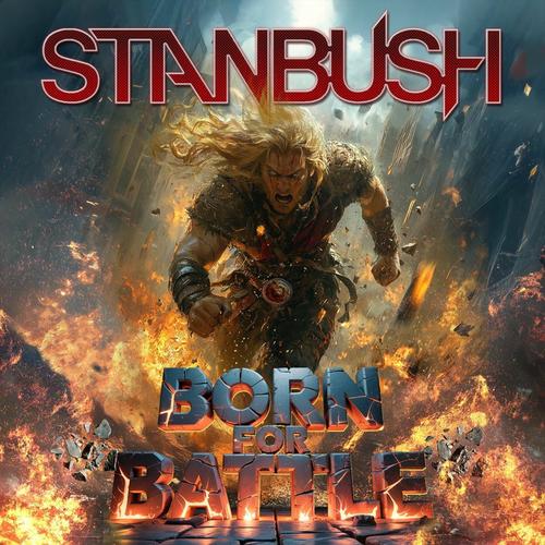 Stan Bush - Born for Battle (2025) 320|FLAC