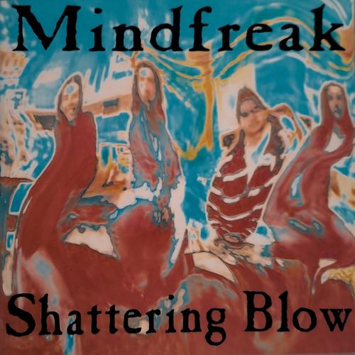 MindFreak - Shattering Blow (Deluxe 2025) 320|FLAC