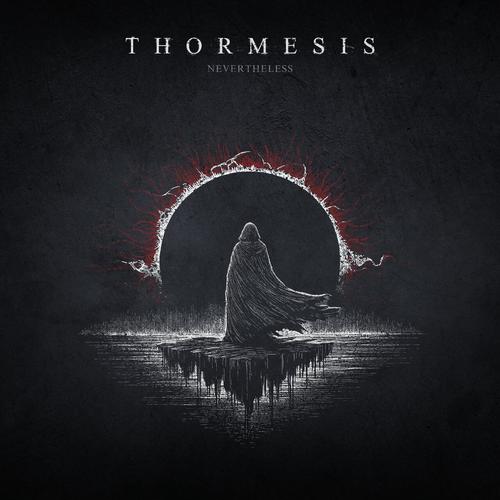 Thormesis - Nevertheless (2025) 320|FLAC