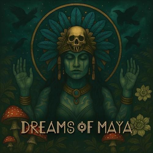 Dreams of Maya - IV (2025)