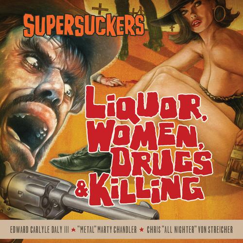 Supersuckers - Liquor, Women, Drugs & Killing (2025) 320|FLAC