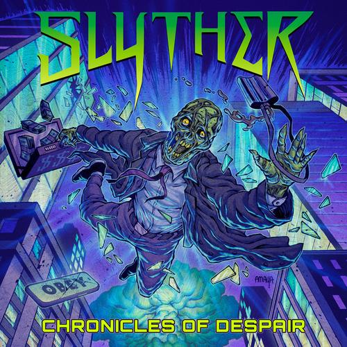 SLYTHER - Chronicles Of Despair (2025)