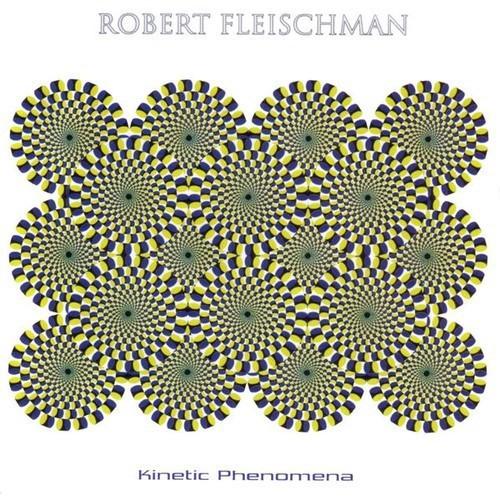 Robert Fleischman [Journey] - Kinetic Phenomena (2004) 320|FLAC