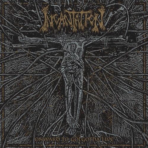 Incantation - Onward To Golgotha - Live (2025) 320|FLAC