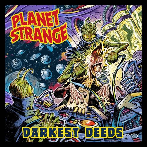 Planet Strange - Darkest Deeds (2025)