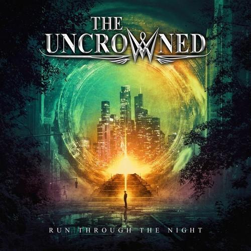 THE UNCROWNED - RUN THROUGH THE NIGHT (2025) 320|FLAC