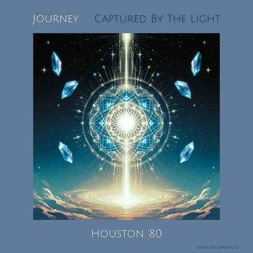 Journey - Captured By The Light (Live Houston '80) (2025)