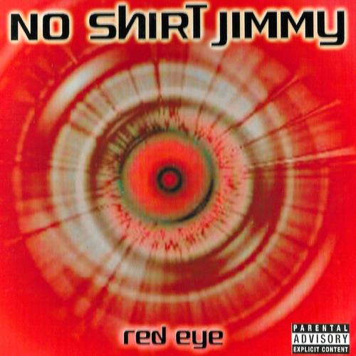 No Shirt Jimmy - Red Eye (2025 Remaster) (2025)