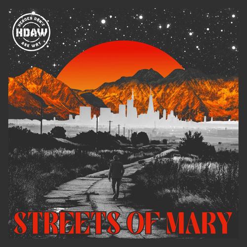 Heroes Don't Ask Why - Streets Of Mary (2025) 320|FLAC