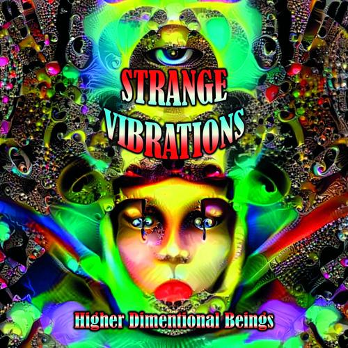Strange Vibrations - Higher Dimentional Beings (2025)