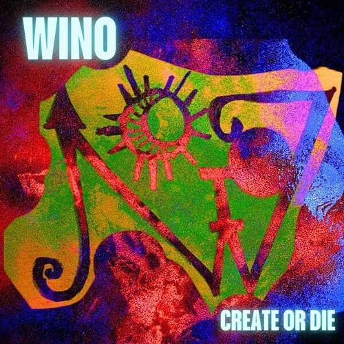 Wino - Create Or Die (2025) 320|FLAC