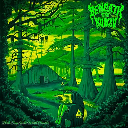 Beneath the Kudzu - Birds Sing as the World Crumbles (2025)