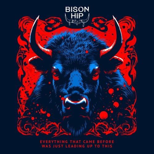 Bison Hip - Everything That Came Before Was Just Leading up to This (2025)