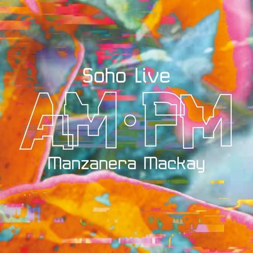 Phil Manzazera/Andy Mackay/Paul Thomspon - AM PM Soho Live (2025)