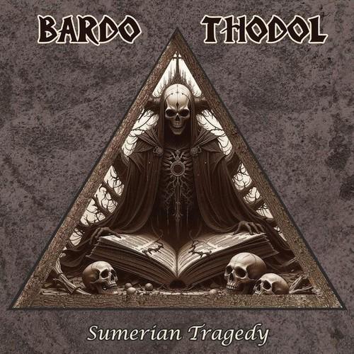 Bardo Thodol - Sumerian Tragedy (2025) 320|FLAC