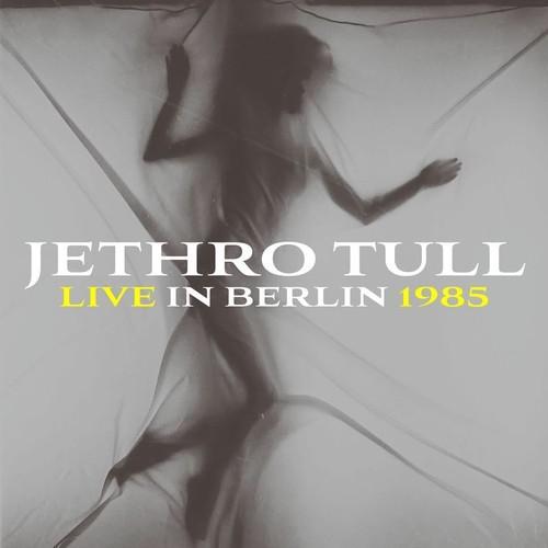 Jethro Tull - Live In Berlin 1985 (Remastered 2025, Live) (2025)