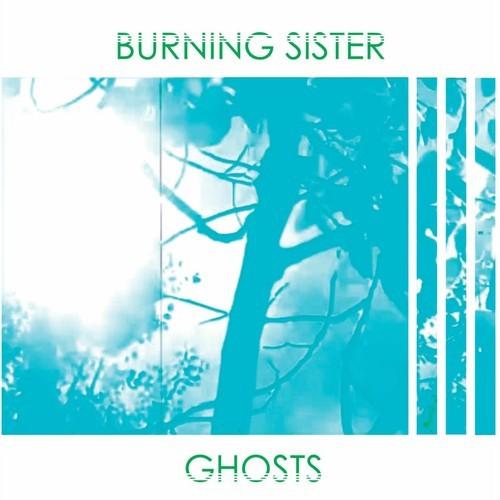 Burning Sister - Ghosts (2025)