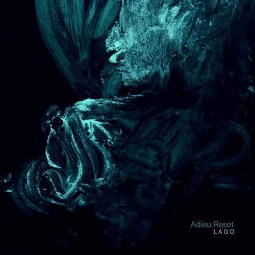 Adieu.Reset - Lago (2025)