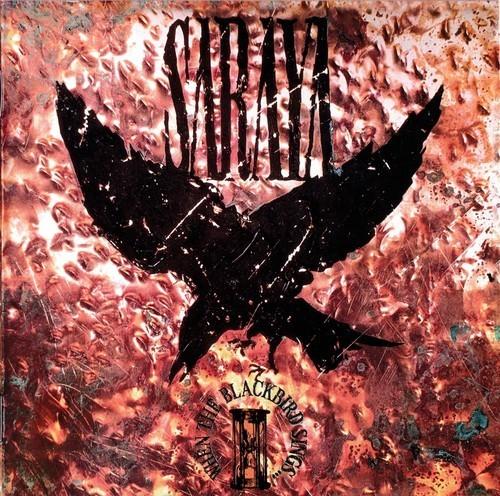 Saraya - When The Blackbird Sings [2021 Remaster Bad Reputation] (1991) 320|FLAC, CD Scans
