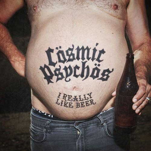 Cosmic Psychos - I Really Like Beer (2025) 320|FLAC