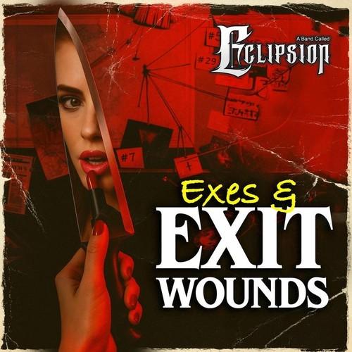 Eclipsion - Exes & Exit Wounds (2025)