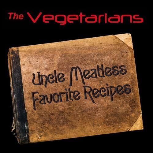 The Vegetarians - Uncle Meatless Favorite Recipes (2025) 320|FLAC