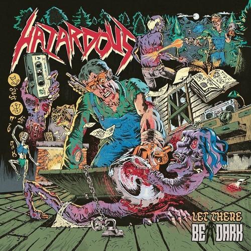 Hazardous - Let There Be Dark (2025)