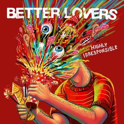 Better Lovers - Highly Irresponsible (Deluxe Edition) (2025) 320|FLAC