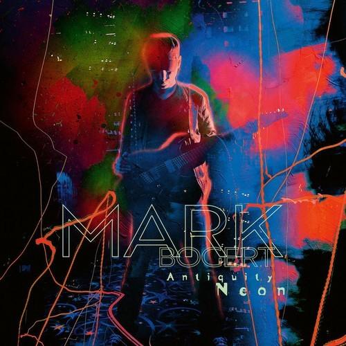 Mark Bogert - Antiquity Neon (2025)