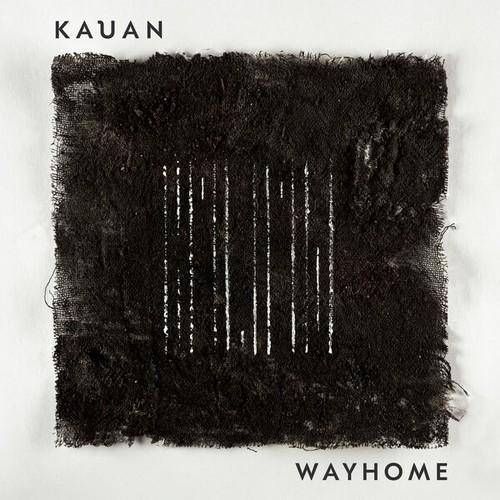 Kauan - Wayhome (2025)
