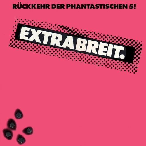 Extrabreit - Rückkehr der phantastischen 5! (Remastered 2025) (1982)