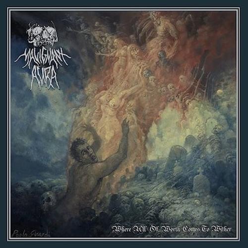 Malignant Aura - Where All Of Worth Comes To Wither (2026)