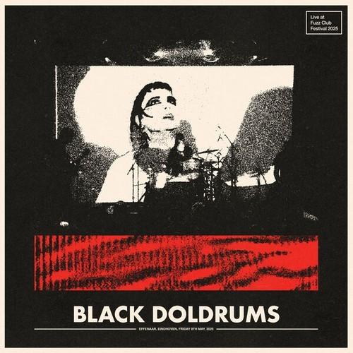 Black Doldrums - Live At Fuzz Club Festival 2025 (2026)