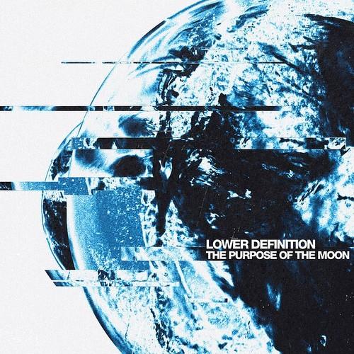 Lower Definition - The Purpose of the Moon (2026)