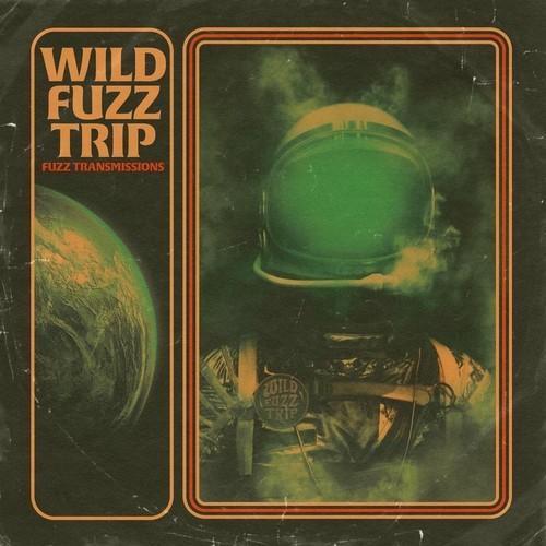 Wild Fuzz Trip - Fuzz Transmissions (2026)