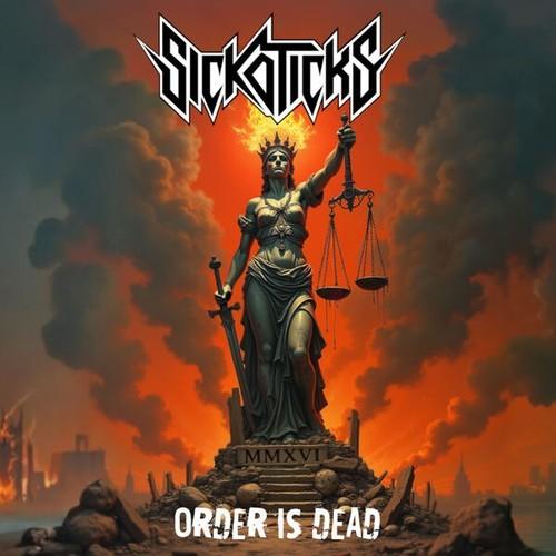 Sickoticks - Order is Dead (2026)