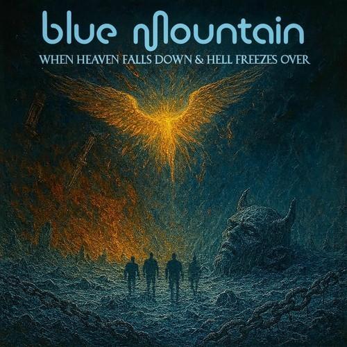 Blue Mountain SWE - When Heaven Falls Down & Hell Freezes Over (2026)