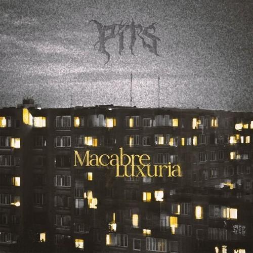 Pits - Macabre Luxuria (2026)